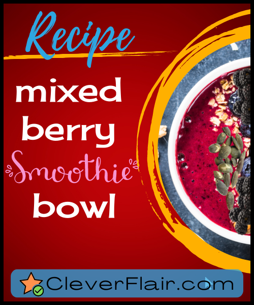 Recipe Mixed Berry Smoothie Bowl